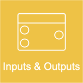 Inputs & Outputs